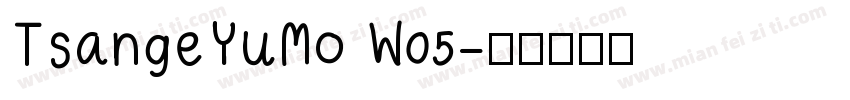 TsangeYuMo W05字体转换